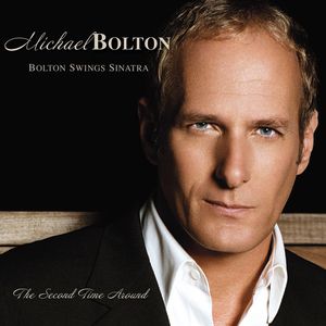Michael Bolton Bolton Swings Sinatra, 2006