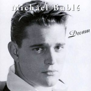 Michael Bublé Dream, 2002