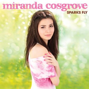 Miranda Cosgrove Sparks Fly, 2010