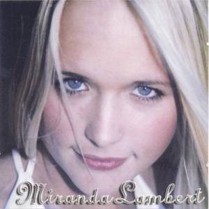 Miranda Lambert Miranda Lambert, 2001