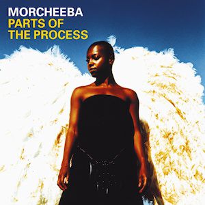 Morcheeba Parts of the Process (The Very Best of Morcheeba), 2003