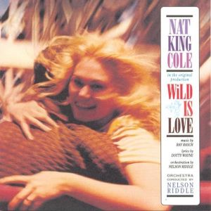 Nat King Cole Wild Is Love, 1960