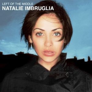 Natalie Imbruglia Left of the Middle, 1997