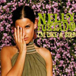 Nelly Furtado I'm like a Bird, 2000