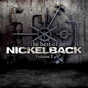 The Best of Nickelback Volume 1 - album