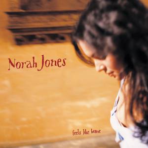 Norah Jones Feels Like Home, 2004