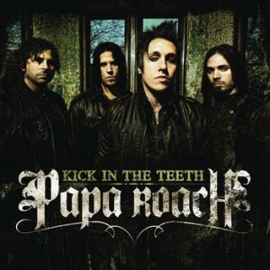 Papa Roach Kick in the Teeth, 2010