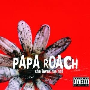 Album Papa Roach - She Loves Me Not