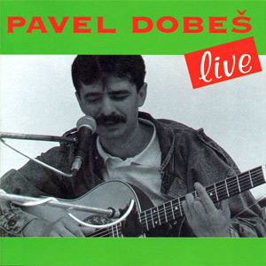 Pavel Dobeš Pavel Dobeš live, 1993