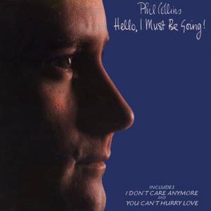 Phil Collins Hello, I Must Be Going, 1982