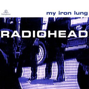 Album My Iron Lung - Radiohead