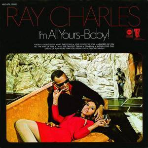 Ray Charles I’m All Yours Baby!, 1969