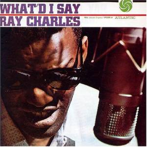 Ray Charles What'd I Say, 1959