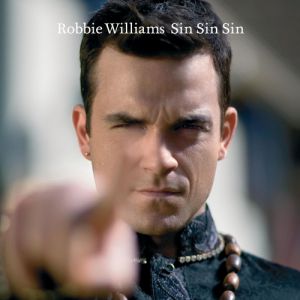 Robbie Williams Sin Sin Sin, 2006