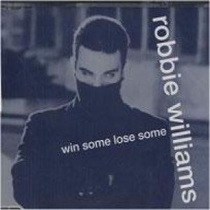 Album Robbie Williams - Win Some Lose Some