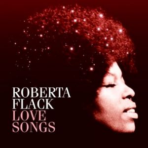 Roberta Flack Love Songs, 2011