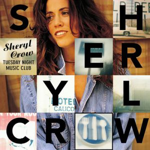 Sheryl Crow Tuesday Night Music Club, 1993
