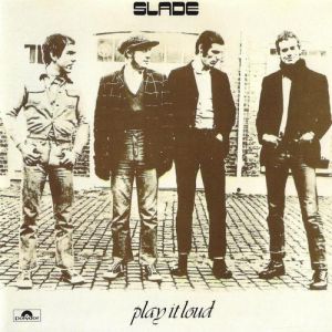 Slade Play It Loud, 1970