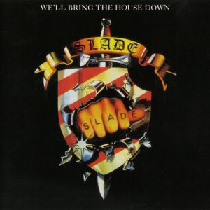 Slade We'll Bring the House Down, 1981
