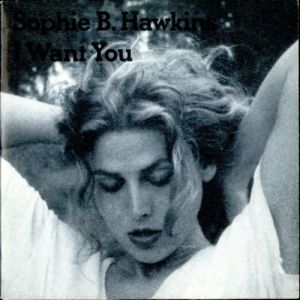 Sophie B. Hawkins I Want You, 1966