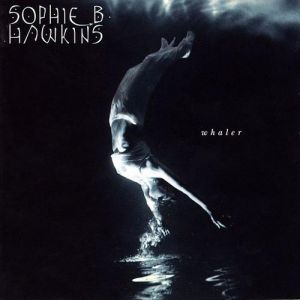 Album Sophie B. Hawkins - Whaler
