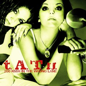 t.A.T.u. 200 km/h in the Wrong Lane, 2002