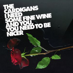 I Need Some Fine Wine and You, You Need to Be Nicer Album 