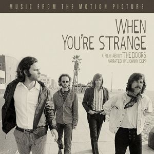 Album When You're Strange: Music From The Motion Picture - The Doors