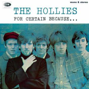 The Hollies For Certain Because, 1966