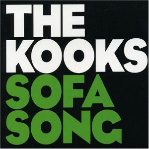 The Kooks Sofa Song, 2005