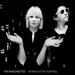 The Raveonettes In and Out of Control, 2009