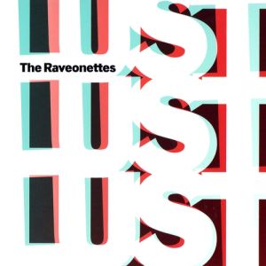 The Raveonettes Lust Lust Lust, 2007