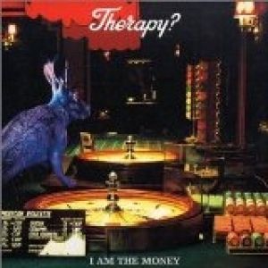 Album Therapy? - I Am the Money
