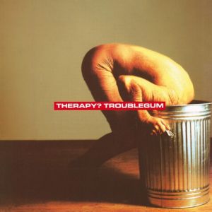 Therapy? Troublegum, 1994