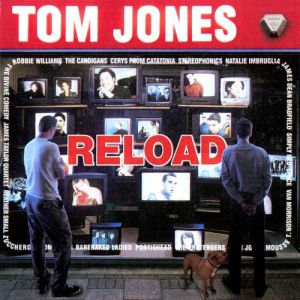 Tom Jones Reload, 1999