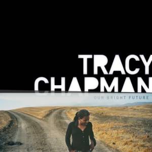 Tracy Chapman Our Bright Future, 2008