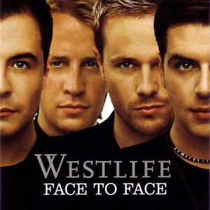 Westlife Face to face, 2005