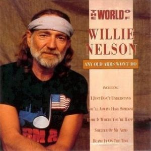 Willie Nelson Any Old Arms Won't Do, 1992