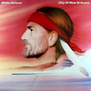 Willie Nelson City of New Orleans, 1984