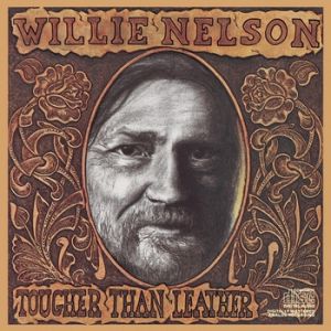 Willie Nelson Tougher Than Leather, 1983