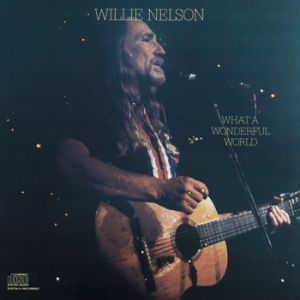 Willie Nelson What a Wonderful World, 1988
