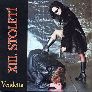 Album Vendetta - XIII. století