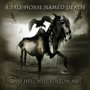 A Pale Horse Named Death And Hell Will Follow Me, 2011