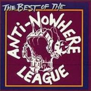 Best of The Anti-Nowhere League Album 