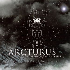 Arcturus Sideshow Symphonies, 2005