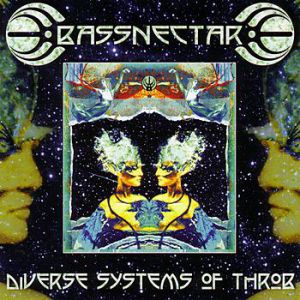Bassnectar Diverse Systems of Throb, 2004