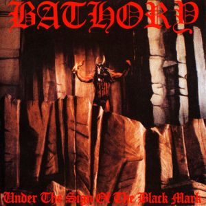 Bathory Under the Sign of the Black Mark, 1987