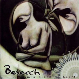 Beseech ...From a Bleeding Heart, 1998