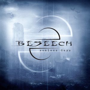 Beseech Sunless Days, 2005