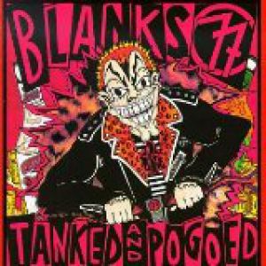 Blanks 77 Tanked and Pogoed, 1997